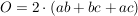 $ O=2\cdot{}(ab+bc+ac) $ $ O=2\cdot{}(ab+bc+ac) $