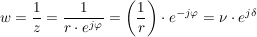 $ w=\bruch{1}{z}=\bruch{1}{r\cdot{}e^{j\varphi}}=\left(\bruch{1}{r}\right)\cdot{}e^{-j\varphi}=\nu\cdot{}e^{j\delta} $ $ w=\bruch{1}{z}=\bruch{1}{r\cdot{}e^{j\varphi}}=\left(\bruch{1}{r}\right)\cdot{}e^{-j\varphi}=\nu\cdot{}e^{j\delta} $