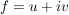 $ f=u+iv $ $ f=u+iv $