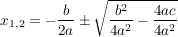 $ x_{1,2}=-\frac{b}{2a}\pm\wurzel{\frac{b^2}{4a^2}-\frac{4ac}{4a^2}} $ $ x_{1,2}=-\frac{b}{2a}\pm\wurzel{\frac{b^2}{4a^2}-\frac{4ac}{4a^2}} $
