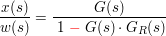 $ \bruch{x(s)}{w(s)}=\bruch{G(s)}{\ 1\ \red{-}\ G(s)\cdot{}G_R(s)} $ $ \bruch{x(s)}{w(s)}=\bruch{G(s)}{\ 1\ \red{-}\ G(s)\cdot{}G_R(s)} $