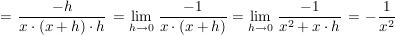 $ =\left \bruch{-h}{x\cdot{}(x+h)\cdot{}h} \right=\limes_{h \to 0}\left \bruch{-1}{x\cdot{}(x+h)}=\limes_{h \to 0}\left \bruch{-1}{x^2+x\cdot{}h} \right=\left -\bruch{1}{x^2} \right \right $ $ =\left \bruch{-h}{x\cdot{}(x+h)\cdot{}h} \right=\limes_{h \to 0}\left \bruch{-1}{x\cdot{}(x+h)}=\limes_{h \to 0}\left \bruch{-1}{x^2+x\cdot{}h} \right=\left -\bruch{1}{x^2} \right \right $